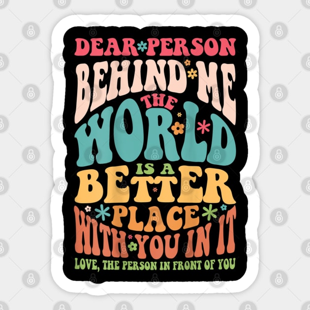 Dear person behind Me Sticker by Work Memes